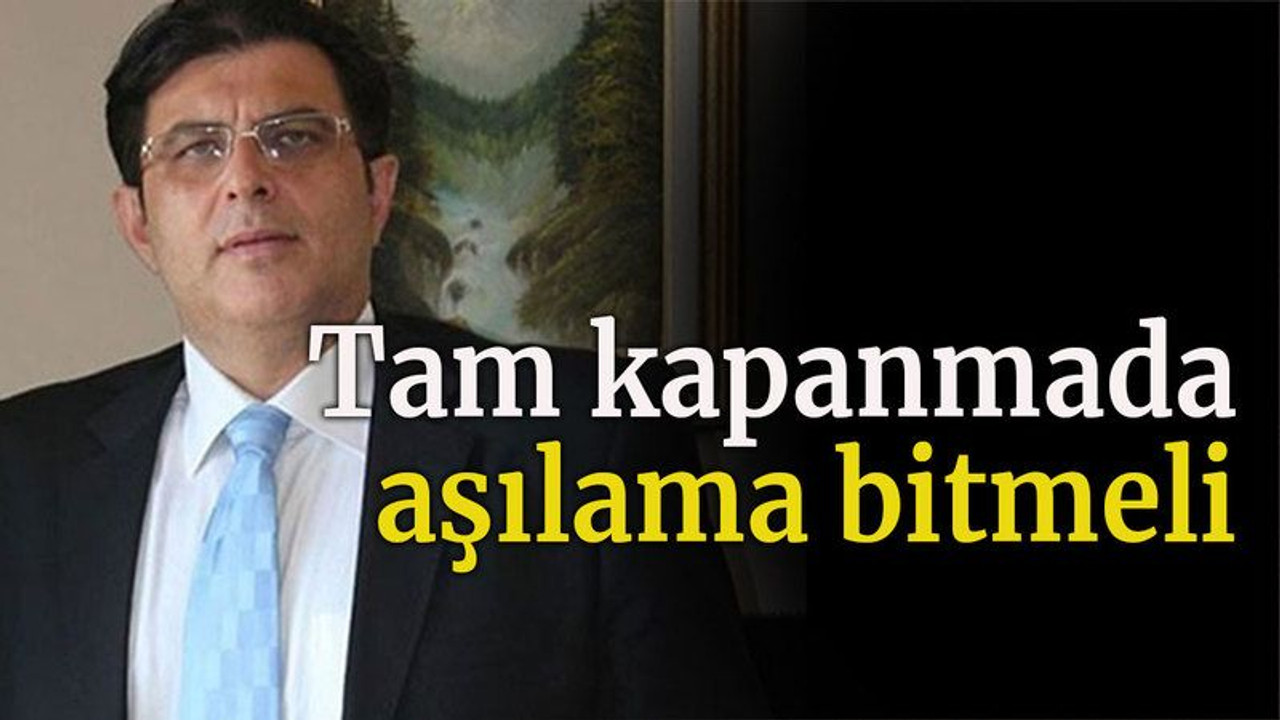 Tam kapanmada aşılama bitmeli